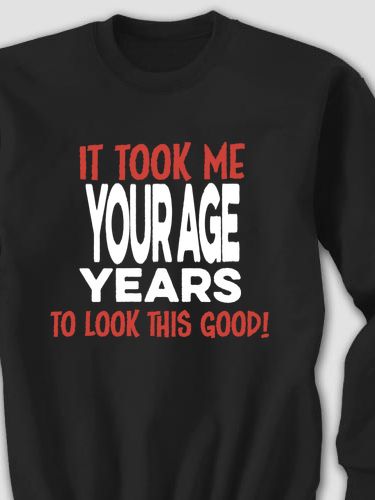 It Took Years : Printed Sweatshirts