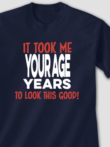 It Took Years : Printed T-Shirts
