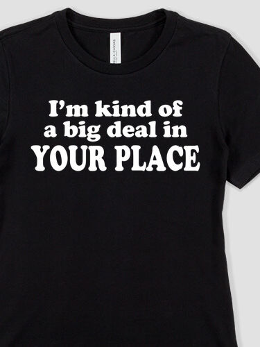 Big Deal : Premium Ladies T-Shirts