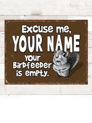 Excuse Me Squirrel : Tin Signs