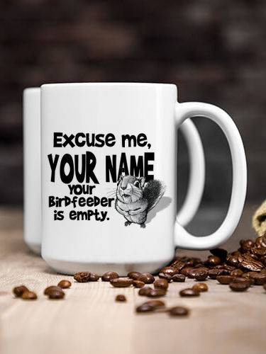 Excuse Me Squirrel : Ceramic Coffee Mugs
