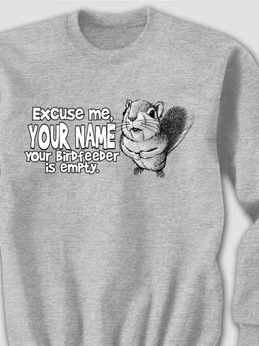 Excuse Me Squirrel : Printed Sweatshirts