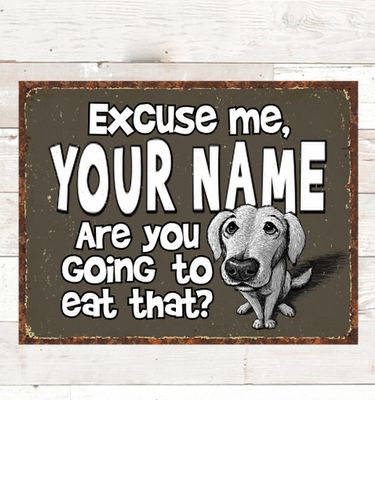 Excuse Me Dog : Tin Signs