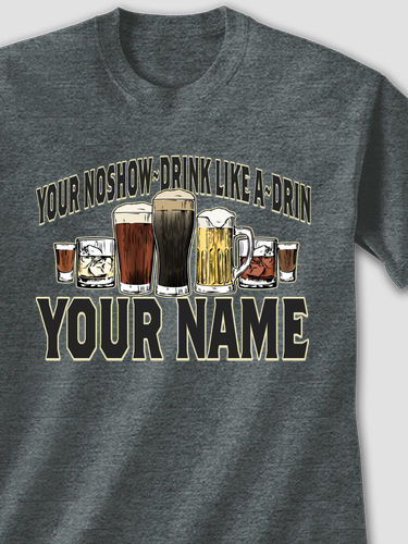 Drink Like A : Printed T-Shirts