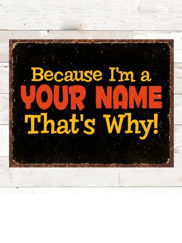That's Why : Tin Signs