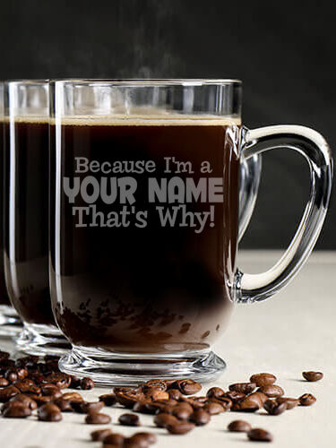 That's Why : Coffee Mugs - Engraved
