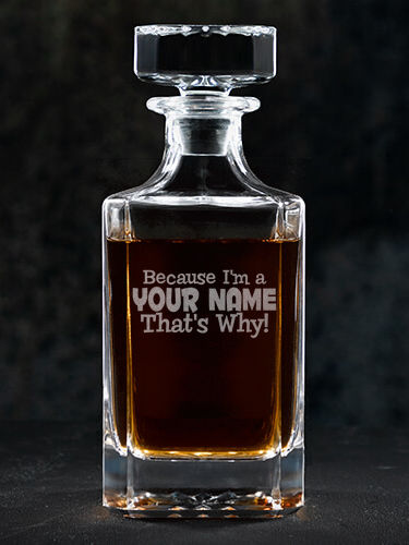 That's Why : Whiskey Decanter - Engraved