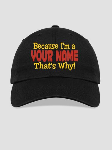 That's Why : Embroidered Baseball Hats