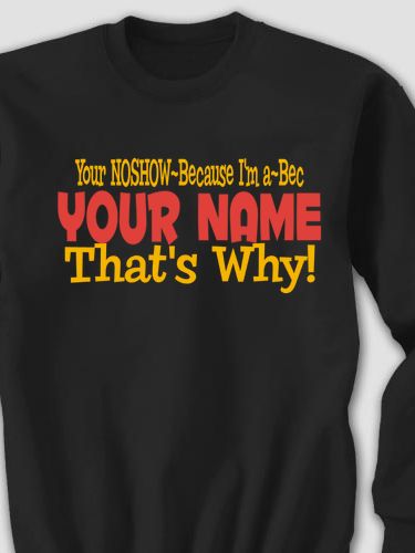That's Why : Printed Sweatshirts