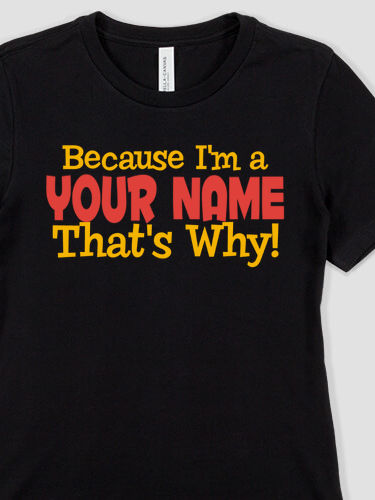 That's Why : Premium Ladies T-Shirts