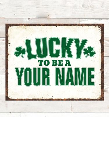 Lucky To Be : Tin Signs