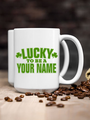 Lucky To Be : Ceramic Coffee Mugs