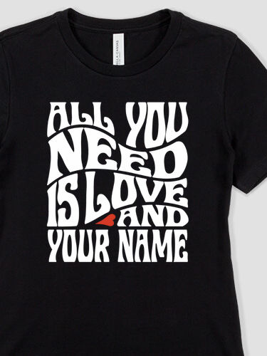All You Need : Premium Ladies T-Shirts