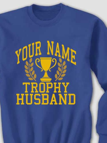 Trophy Husband : Printed Sweatshirts