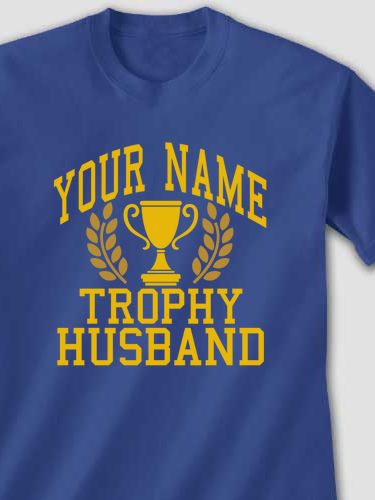 Trophy Husband : Printed T-Shirts
