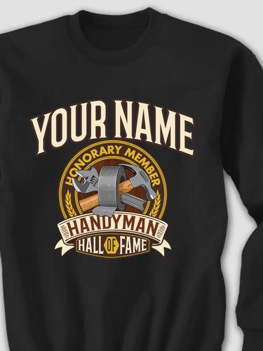 Handyman Hall Of Fame : Printed Sweatshirts