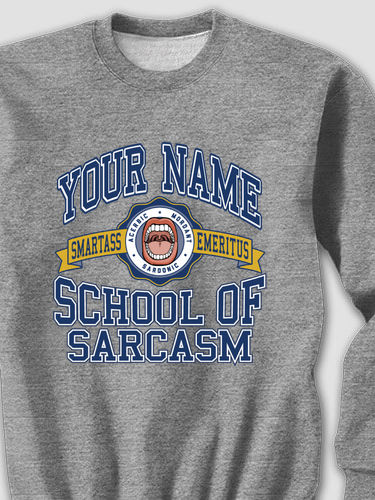 School Of Sarcasm : Printed Sweatshirts