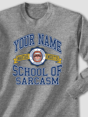 School Of Sarcasm : Printed Long Sleeves
