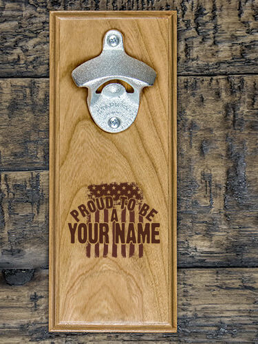 Proud To Be : Bottle Openers - Engraved