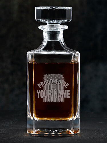 Proud To Be : Whiskey Decanter - Engraved