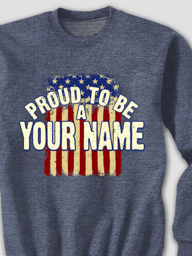 Proud To Be : Printed Sweatshirts