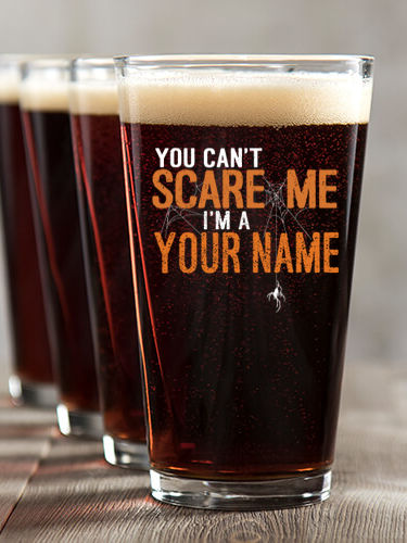 Can't Scare Me : Pint Glasses - Color Printed