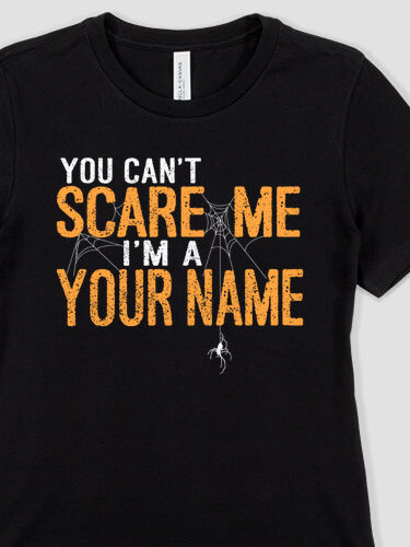 Can't Scare Me : Premium Ladies T-Shirts