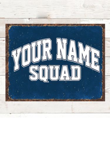 Squad : Tin Signs