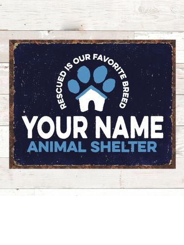 Animal Shelter : Tin Signs