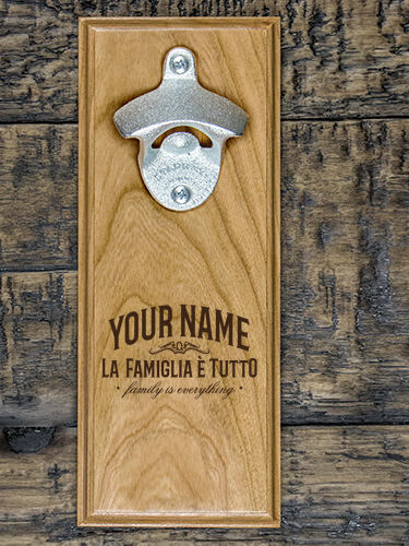 Family Is Everything : Bottle Openers - Engraved