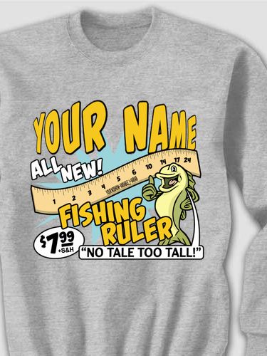 Fishing Ruler : Printed Sweatshirts
