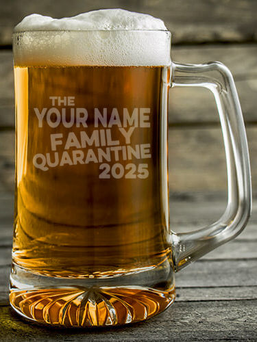 Family Quarantine : Beer Mugs - Engraved