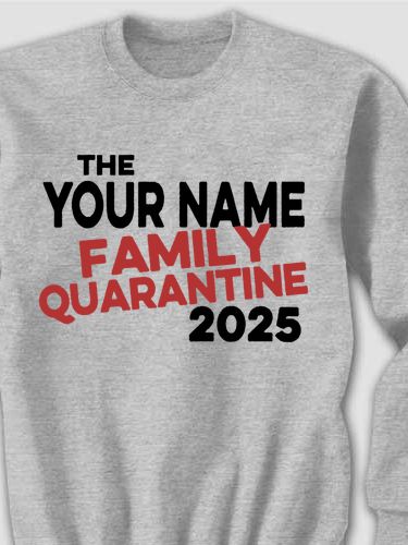 Family Quarantine : Printed Sweatshirts