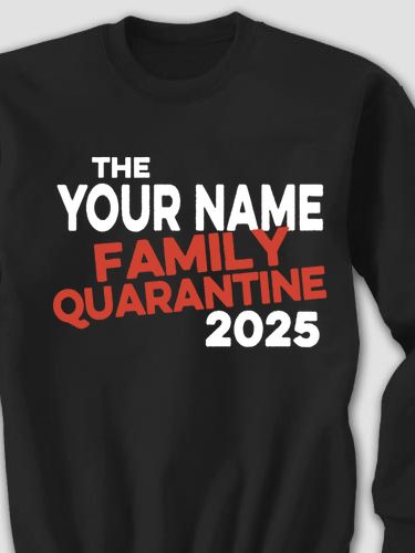 Family Quarantine : Printed Sweatshirts