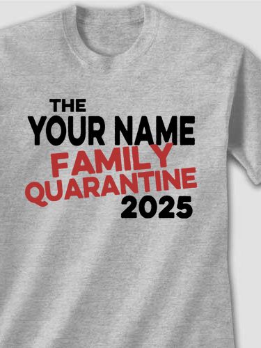 Family Quarantine : Printed T-Shirts