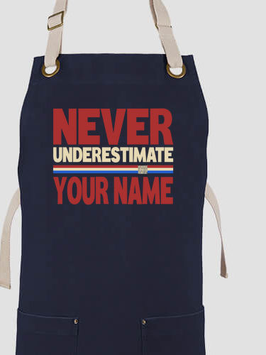 Never Underestimate : Printed Canvas Work Aprons