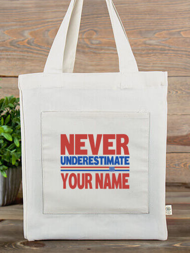 Never Underestimate : Canvas Totes
