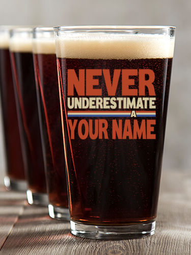 Never Underestimate : Pint Glasses - Color Printed