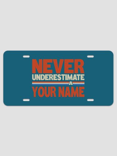 Never Underestimate : License Plates