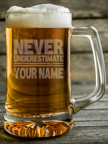 Never Underestimate : Beer Mugs - Engraved