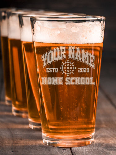 Homeschool 2020 : Pint Glasses - Engraved