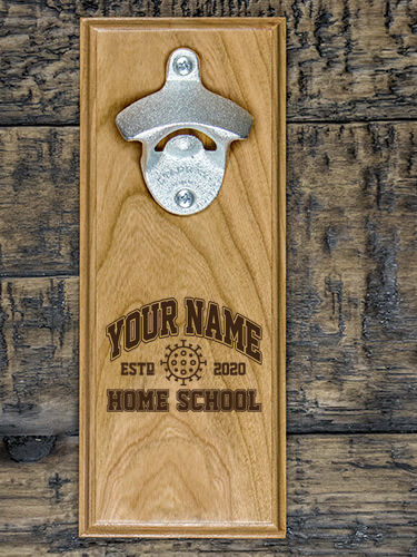 Homeschool 2020 : Bottle Openers - Engraved