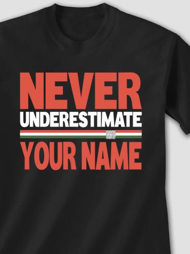 Never Underestimate Italian : Printed T-Shirts