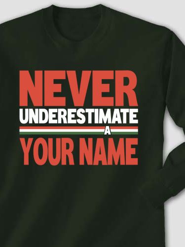 Never Underestimate Italian : Printed Long Sleeves