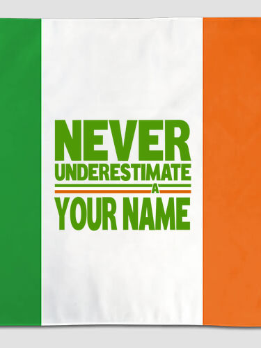 Never Underestimate Irish : Flags