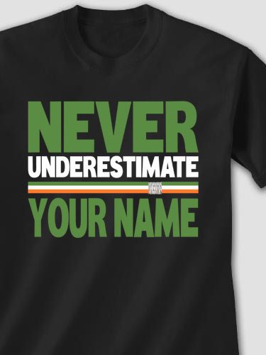 Never Underestimate Irish : Printed T-Shirts