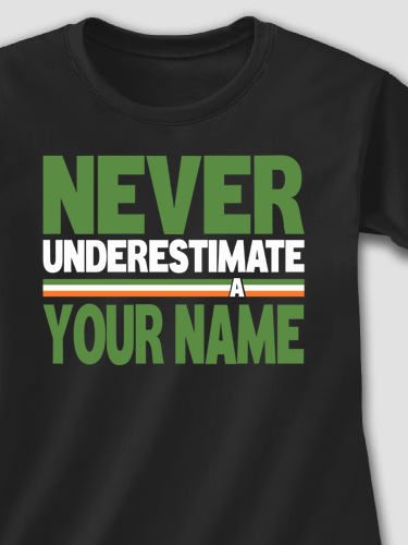 Never Underestimate Irish : Printed T-Shirts