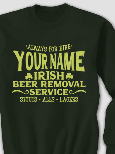 Irish Beer Removal Service : Printed Sweatshirts