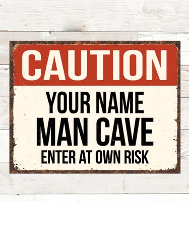 Caution Man Cave : Tin Signs