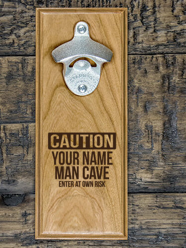Caution Man Cave : Bottle Openers - Engraved